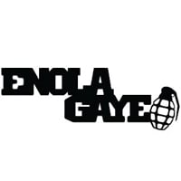 ENOLA GAYE